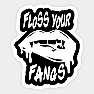 Floss Your fangs Sticker